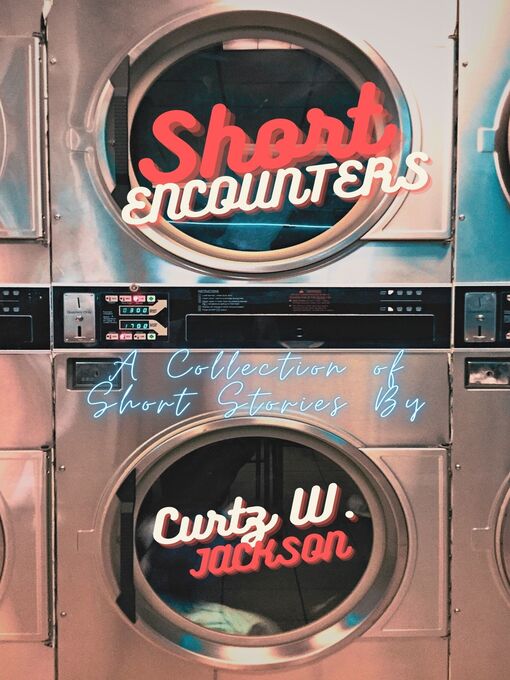 Title details for Short Encounters by Curtis W. Jackson - Wait list